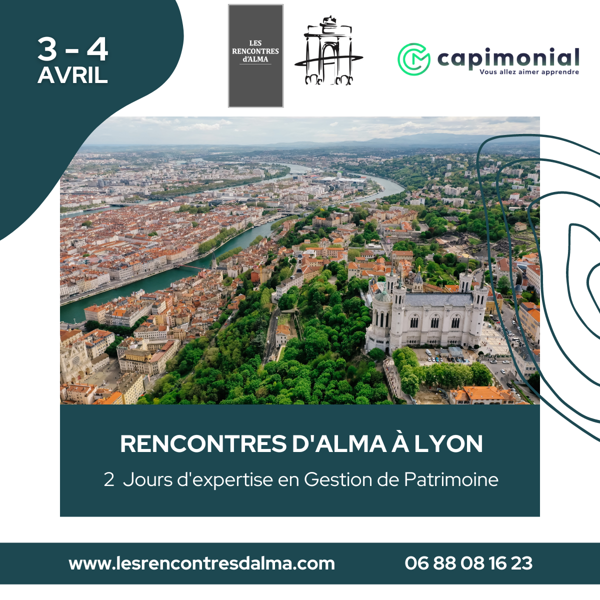 Rencontres d'Alma à Lyon, 3 et 4 avril 2024 : Gestion de Patrimoine, 20 places. Partenariat Capimonial. Réservez vite !